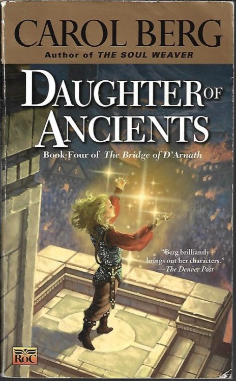 DAUGHTER OF ANCIENTS; Book Four (4) of The Bridge of D'Arnath