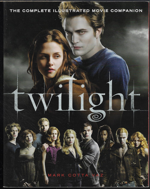 TWILIGHT: The Complete Illustrated Movie Companion