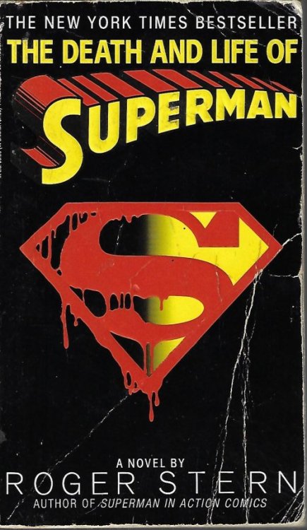 THE DEATH AND LIFE OF SUPERMAN