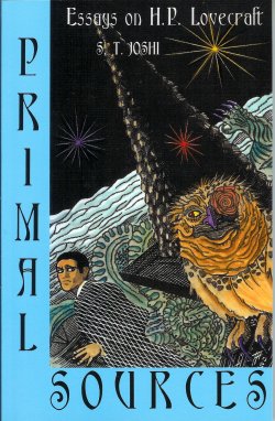 PRIMAL SOURCES Essays on H. P. Lovecraft