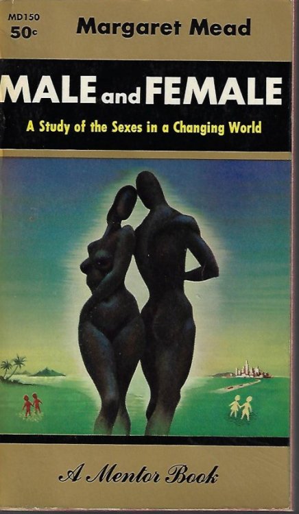MALE AND FEMALE; A Study of the Sexes in a Changing World