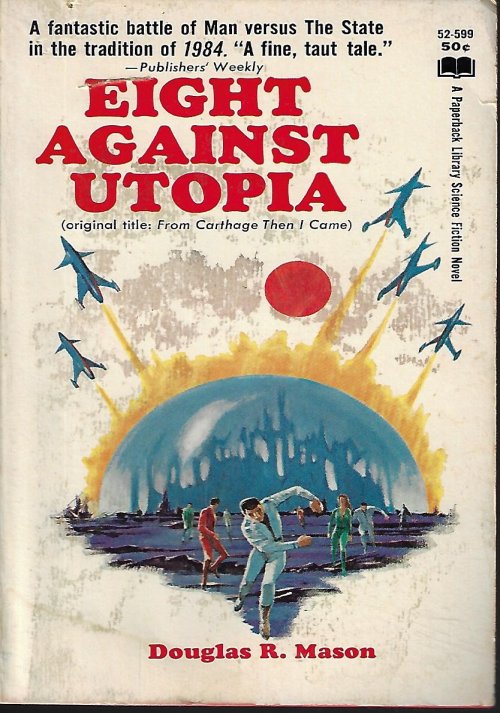 EIGHT AGAINST UTOPIA (original title: From Carthage Then I Came)