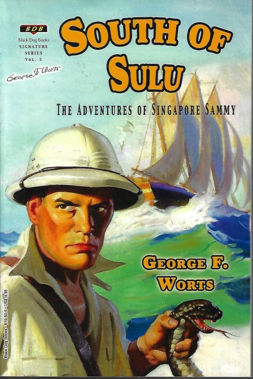 SOUTH OF SULU; The Adventures of Singapore Sammy; Black Dog Books Signature Series Vol. 5