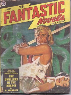 FANTASTIC NOVELS: September, Sept. 1949 (The Dwellers in the Mirage)