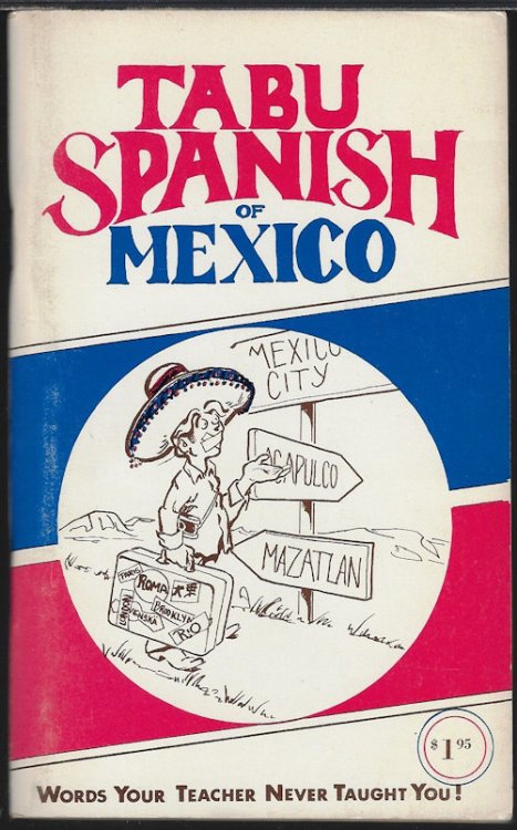 TABU SPANISH OF MEXICO; Words Your Teacher Never Taught You!