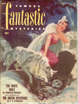FAMOUS FANTASTIC MYSTERIES: August, Aug. 1952 (