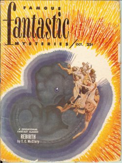 FAMOUS FANTASTIC MYSTERIES: October, Oct. 1951 ("Rebirth")