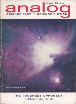 ANALOG Science Fact & Science Fiction: August, Aug. 1962 ("Border, Breed Nor Birth")