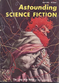 Image for ASTOUNDING Science Fiction: April, Apr. 1955 ("The Long Way Home") ASTOUNDING Science Fiction: April, Apr. 1955 ("The Long Way Home")