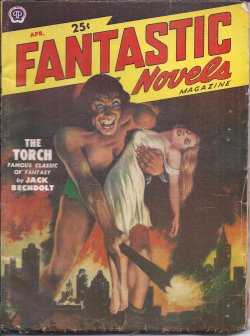 FANTASTIC NOVELS: April, Apr. 1951 (The Torch)