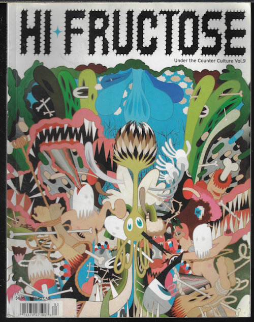 HI FRUCTOSE MAGAZINE: Volume 9, 2008; Under the Counter Culture