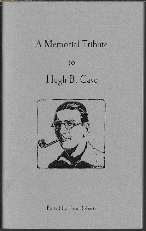 A MEMORIAL TRIBUTE TO HUGH B. CAVE