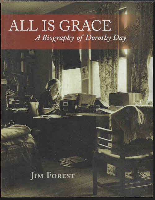 Image for ALL IS GRACE; A Biography of Dorothy Day ALL IS GRACE; A Biography of Dorothy Day