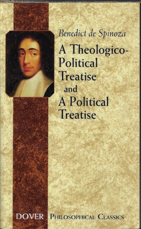 A THEOLOGICO-POLITICAL TREATISE and A POLITICAL TREATISE