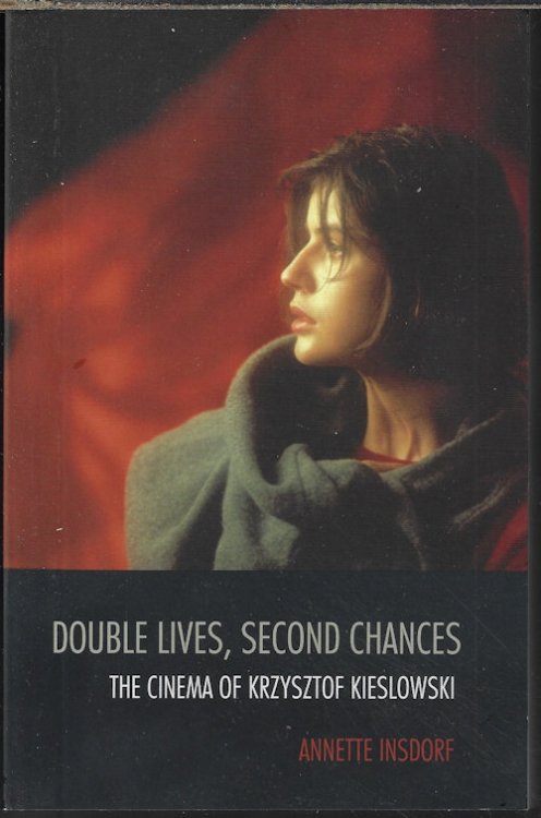 DOUBLE LIVES, SECOND CHANCES; The Cinema of Krzysztof Kielowski