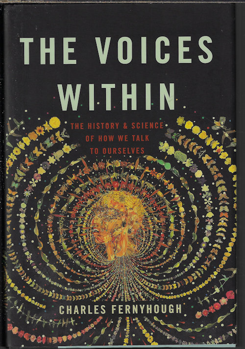 THE VOICES WITHIN; The History & Science of How We Talk to Ourselves