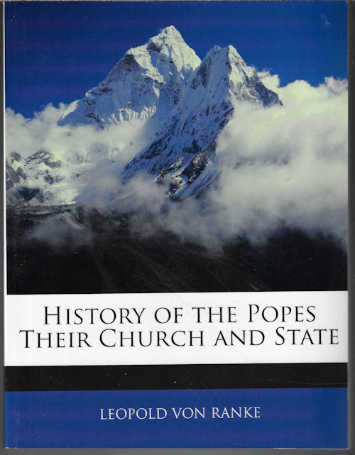 HISTORY OF THE POPES THEIR CHURCH AND STATE