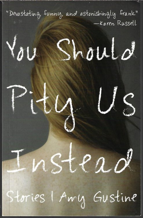 Image for YOU SHOULD PITY US INSTEAD Stories YOU SHOULD PITY US INSTEAD Stories