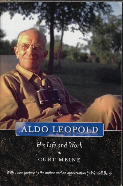 ALDO LEOPOLD His Life and Work