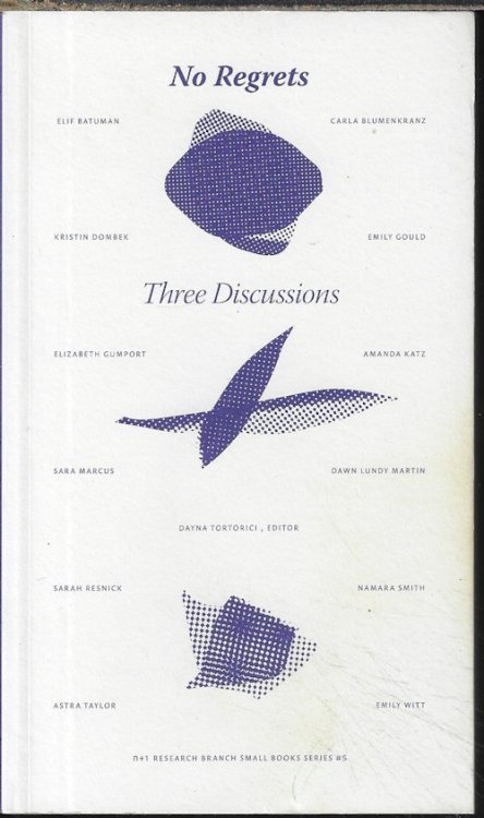 NO REGRETS; THREE DISCUSSIONS: + 1 Research Branch Small Books Series #5