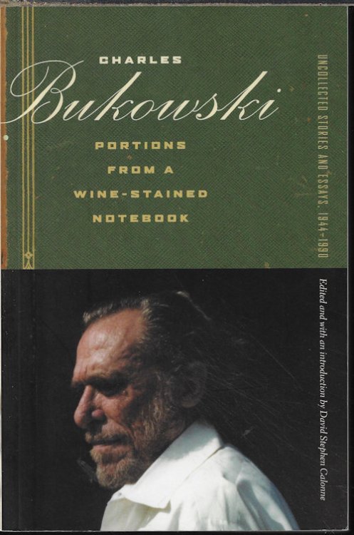 PORTIONS FROM A WINE-STAINED NOTEBOOK; Uncollected Stories and Essays 1944-1990