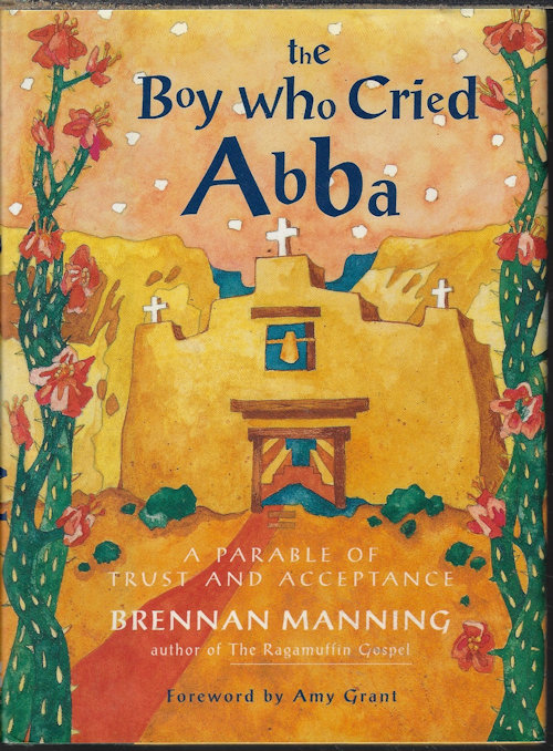 THE BOY WHO CRIED ABBA; A Paperbale of Trust and Acceptance