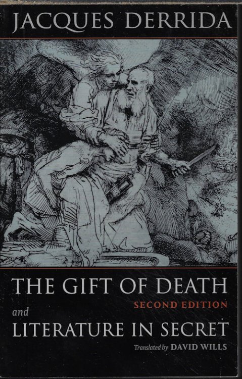 THE GIFT OF DEATH AND LITERATURE IN SECRET; Second Edition
