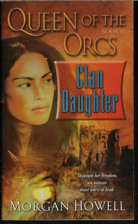 CLAN DAUGHTER: Queen of The Orcs Book II