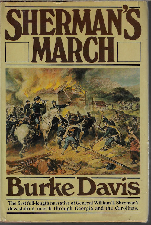 SHERMAN'S MARCH; The First Full-Length Narrative of General William T. Sherman's Devastating March Through Georgia and The Carolinas