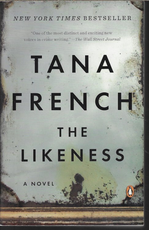 THE LIKENESS; A Novel (Dublin Murder Squad)(on BBC as Dublin Murders)