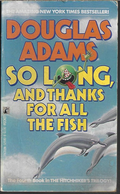 SO LONG, AND THANKS FOR ALL THE FISH