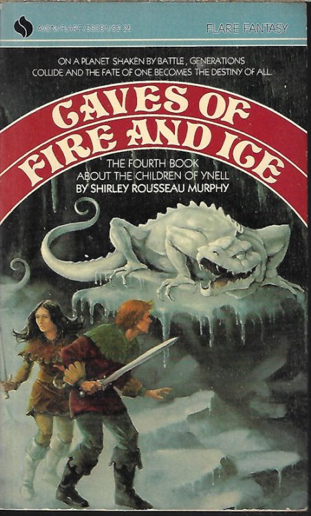 CAVES OF FIRE AND ICE; The Children of Ynell Book Four (4)