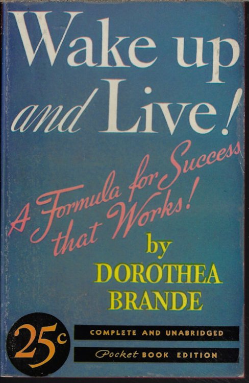 WAKE UP AND LIVE! A Formula for Success That Works!