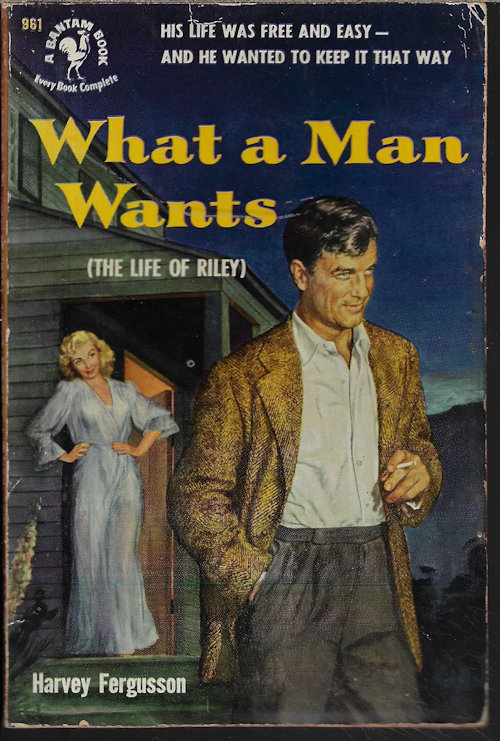 WHAT A MAN WANTS (The Life of Riley)