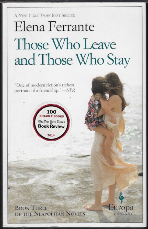 Image for THOSE WHO LEAVE AND THOSE WHO STAY; Book Three of the Neapolitan Novels THOSE WHO LEAVE AND THOSE WHO STAY; Book Three of the Neapolitan Novels