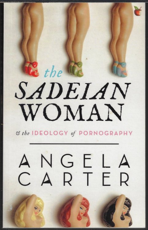 THE SADEIAN WOMAN & The Ideology of Pornography