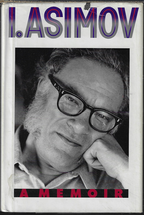 I, ASIMOV; A Memoir