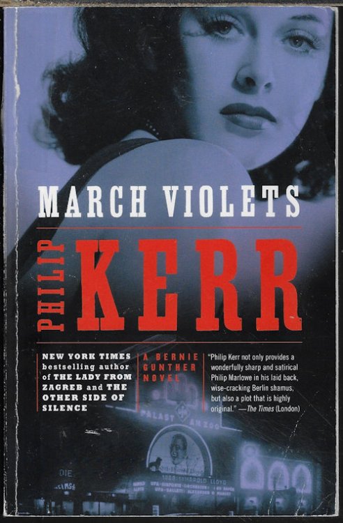 MARCH VIOLETS; A Bernie Gunther Novel