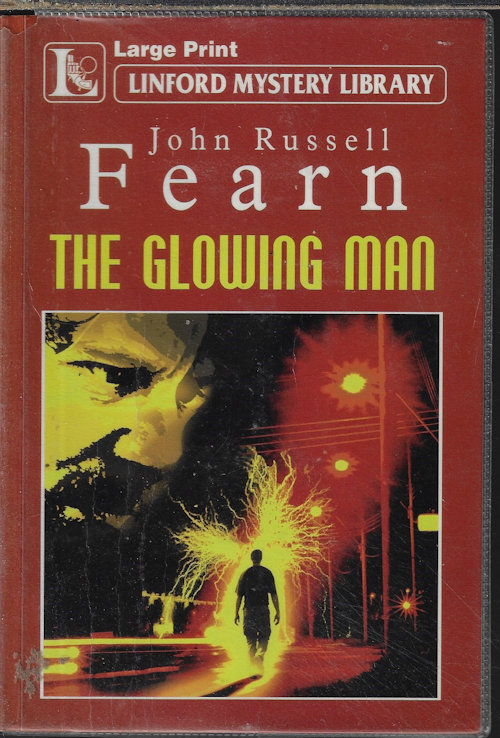 THE GLOWING MAN; Linford Mystery Library