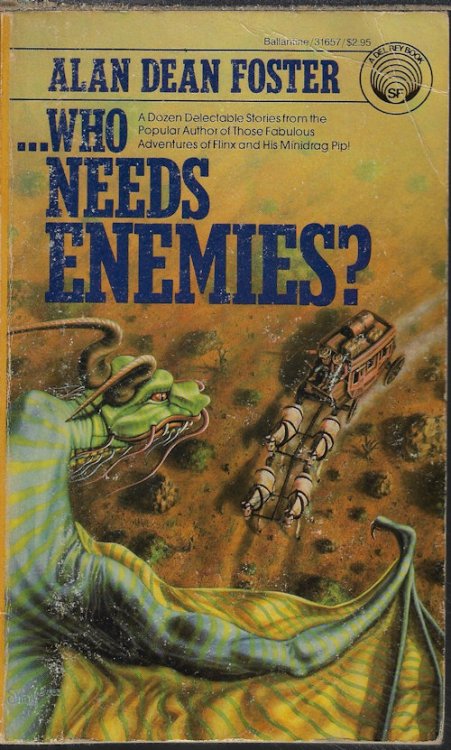 . . WHO NEEDS ENEMIES