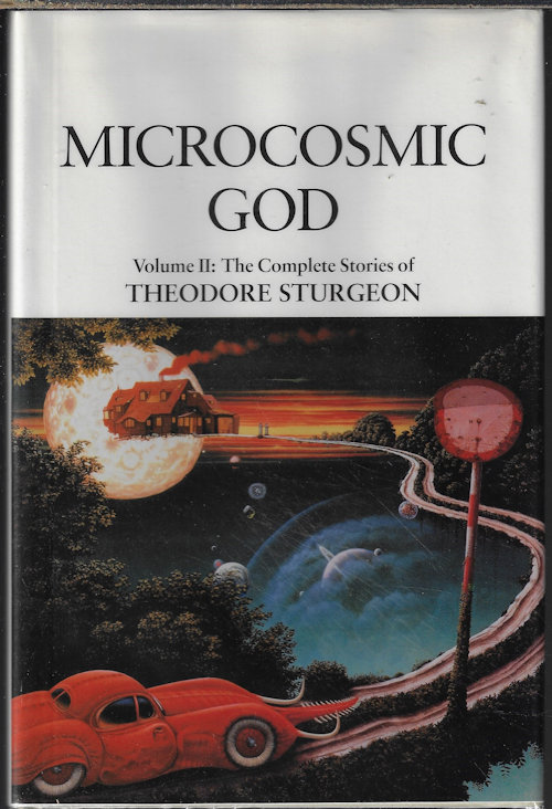 MICROCOSMIC GOD; The Complete Works of Theodore Sturgeon, Vol. III