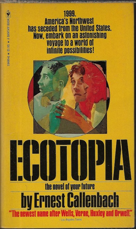 ECOTOPIA; The Novel of Your Future