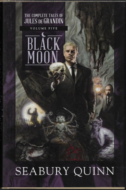 Image for BLACK MOON; The Complete Tales of Jules de Grandin Volume Five (5) BLACK MOON; The Complete Tales of Jules de Grandin Volume Five (5)