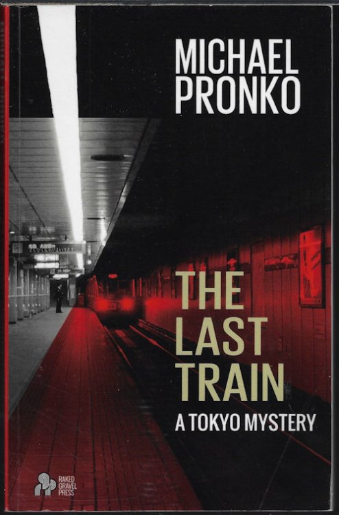 THE LAST TRAIN; A Tokyo Mystery