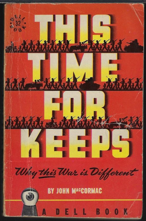 THIS TIME FOR KEEPS; Why This War is Different