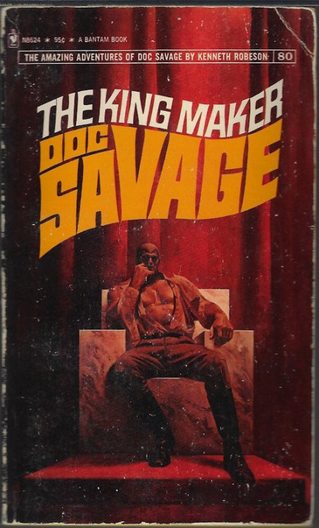 THE KING MAKER: Doc Savage #80