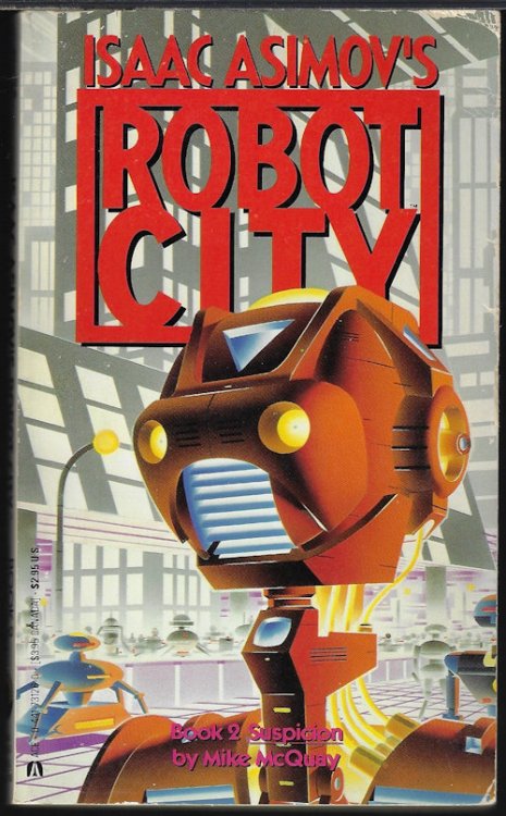 SUSPICION: Book 2 of Isaac Asimov's ROBOT CITY