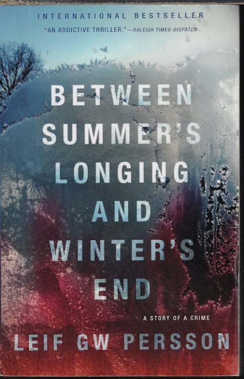 BETWEEN SUMMER'S LONGING AND WINTER'S END