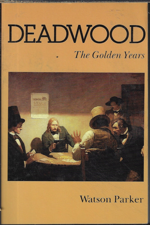 DEADWOOD; The Golden Years