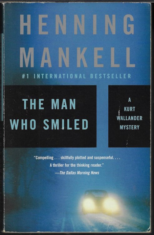 THE MAN WHO SMILED; A Kurt Wallander Mystery